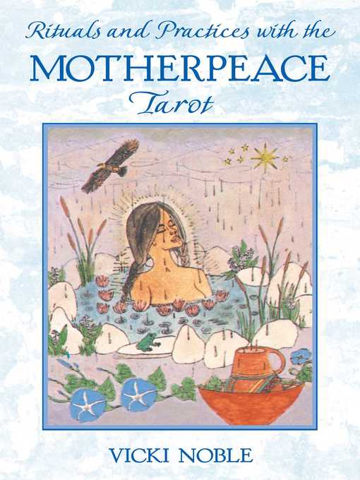 Title details for Rituals and Practices with the Motherpeace Tarot by Vicki Noble - Available
